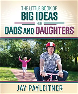 portada The Little Book of Big Ideas for Dads and Daughters (in English)