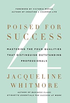 portada Poised for Success: Mastering the Four Qualities That Distinguish Outstanding Professionals 