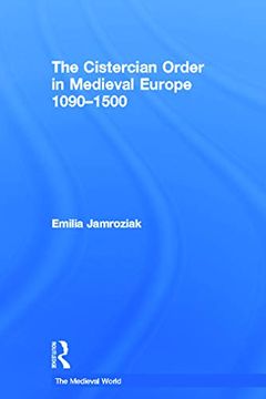 portada The Cistercian Order in Medieval Europe: 1090-1500 (The Medieval World) (en Inglés)