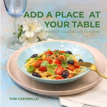 portada Add a place at your table: Forty years of cooking and sharing (in English)