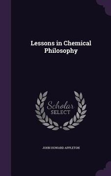 portada Lessons in Chemical Philosophy (en Inglés)