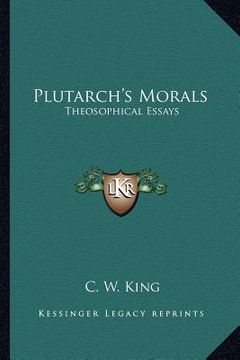 portada plutarch's morals: theosophical essays (en Inglés)