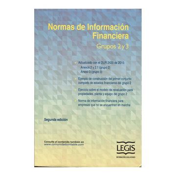 Libro Normas de Información Financiera. Grupo 2 y 3 (Segunda Edición),  Varios Autores, ISBN 9789587675818. Comprar en Buscalibre