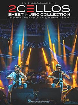 portada 2Cellos - Sheet Music Collection: Selections From Celloverse, In2Ition & Score for two Cellos (Cello Recorded Versions) (en Inglés)
