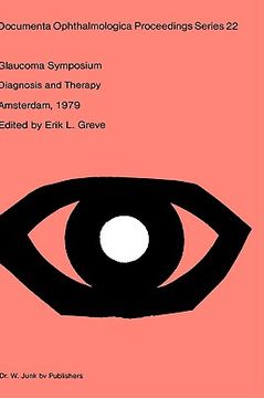 portada glaucoma symposium of the netherlands ophthalmological society: diagnosis and therapy -held in amsterdam, sept. 21-22, 1979 (in English)