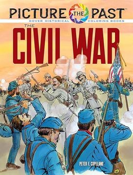 portada Picture the Past: The Civil War: Historical Coloring Book (Picture the Past Historical Coloring Books) (en Inglés)
