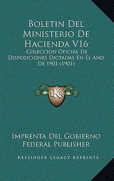 portada boletin del ministerio de hacienda v16: coleccion oficial de disposiciones dictadas en el ano de 1901 (1901)