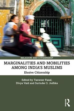 portada Marginalities and Mobilities Among India’S Muslims (Religion and Citizenship) (en Inglés)