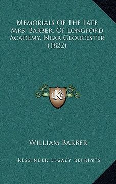 portada memorials of the late mrs. barber, of longford academy, near gloucester (1822) (in English)