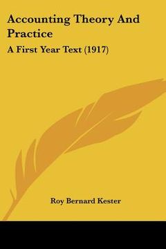 portada accounting theory and practice: a first year text (1917) (en Inglés)