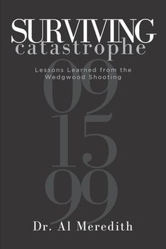 portada Surviving Catastrophe: Lessons Learned from the Wedgwood Shooting (en Inglés)