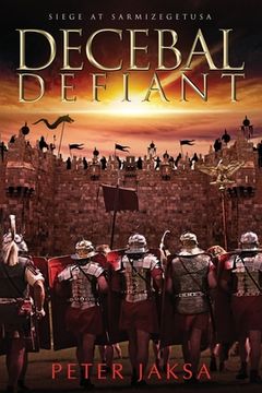 portada Decebal Defiant: Siege At Sarmizegetusa (en Inglés)