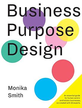 portada Business Purpose Design: An Essential Guide for Human-Centric and Holistic Businesses (in English)