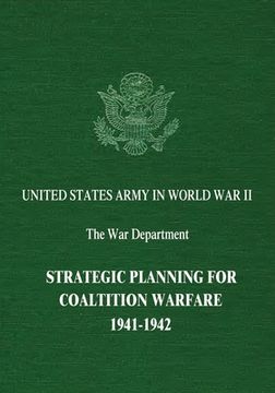 portada Strategic Planning for Coalition Warfare: 1941-1942 (in English)
