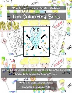 portada The Adventures of Mister Bubble: Mister Bubble and the Greedy Triplets - The Colouring Book (en Inglés)
