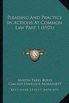 portada pleading and practice in actions at common law part 1 (1921) (in English)