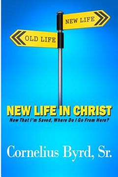 portada New Life In Christ: Where Do I Go From Here? (en Inglés)