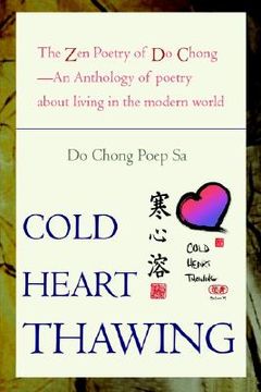 portada cold heart thawing: the zen poetry of do chong (en Inglés)