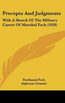 portada precepts and judgments: with a sketch of the military career of marshal foch (1920) (en Inglés)