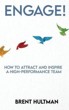 portada Engage!: How to Attract and Inspire a High-Performance Team (in English)