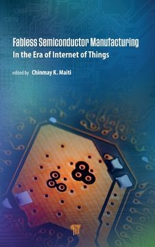 portada Fabless Semiconductor Manufacturing: In the Era of Internet of Things (en Inglés)