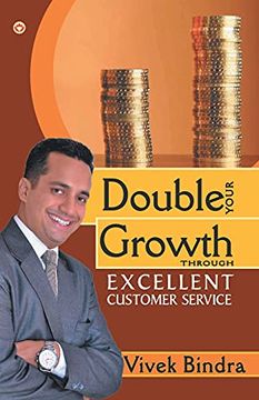 portada Double Your Growth Through Excellent Customer Service (en Inglés)