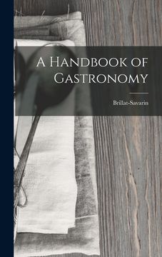 portada A Handbook of Gastronomy (en Inglés)
