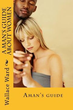 portada A Man's Guide About Women (in English)