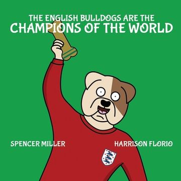 portada The English Bulldogs are the Champions of the World (en Inglés)