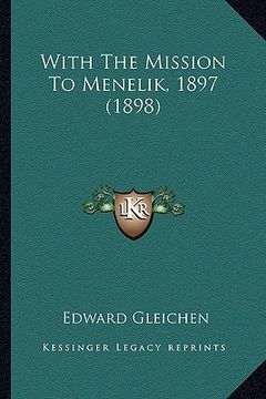 portada with the mission to menelik, 1897 (1898) (en Inglés)