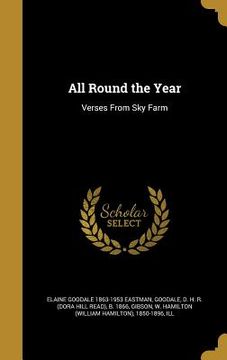 portada All Round the Year: Verses From Sky Farm (en Inglés)