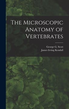 portada The Microscopic Anatomy of Vertebrates