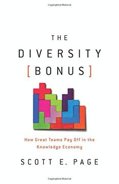 portada The Diversity Bonus: How Great Teams Pay Off in the Knowledge Economy (Our Compelling Interests)
