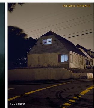portada Todd Hido: Intimate Distance: Over Thirty Years of Photographs, a Chronological Album (en Inglés)