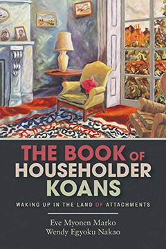 portada The Book of Householder Koans: Waking up in the Land of Attachments (en Inglés)