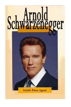 Libro Arnold Schwarzenegger (Spanish Edition) De Adolfo Perez