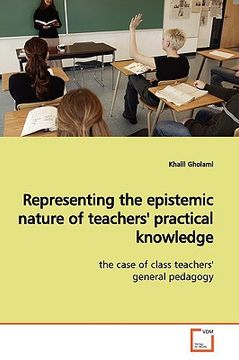 portada representing the epistemic nature of teachers' practical knowledge (en Inglés)