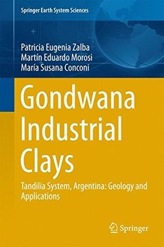 portada Gondwana Industrial Clays: Tandilia System, Argentina-Geology and Applications (Springer Earth System Sciences)