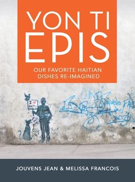 portada Yon Ti Epis: Our Favorite Haitian Dishes Re-Imagined
