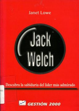 portada Jack Welch: Descubra LA Sabiduria Del Lider Mas Admirado