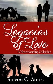 portada Legacies of Love: A Heartwarming Collection (en Inglés)