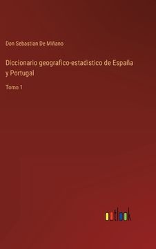 portada Diccionario geografico-estadistico de España y Portugal: Tomo 1