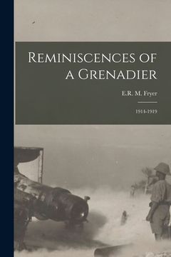 portada Reminiscences of a Grenadier: 1914-1919 (en Inglés)