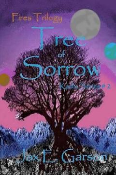 portada Tree of Sorrow: Fires Trilogy