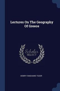 portada Lectures On The Geography Of Greece