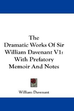 portada the dramatic works of sir william davenant v1: with prefatory memoir and notes (en Inglés)