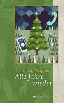 portada Alle Jahre Wieder: Weihnachtserzählungen der Edition Chrismon 2022 (en Alemán)