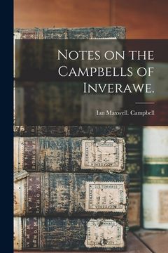 portada Notes on the Campbells of Inverawe. (en Inglés)