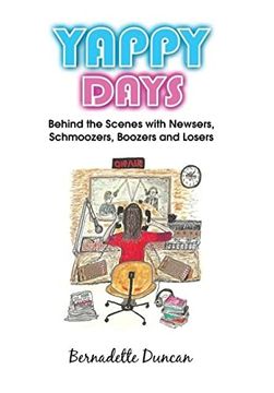 portada Yappy Days: Behind the Scenes With Newsers, Schmoozers, Boozers and Losers (en Inglés)