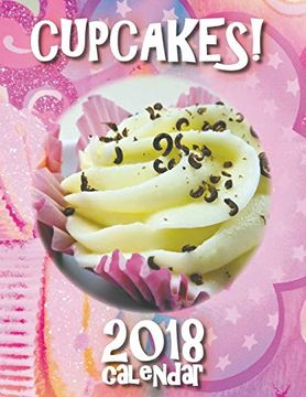 portada Cupcakes! 2018 Calendar (en Inglés)